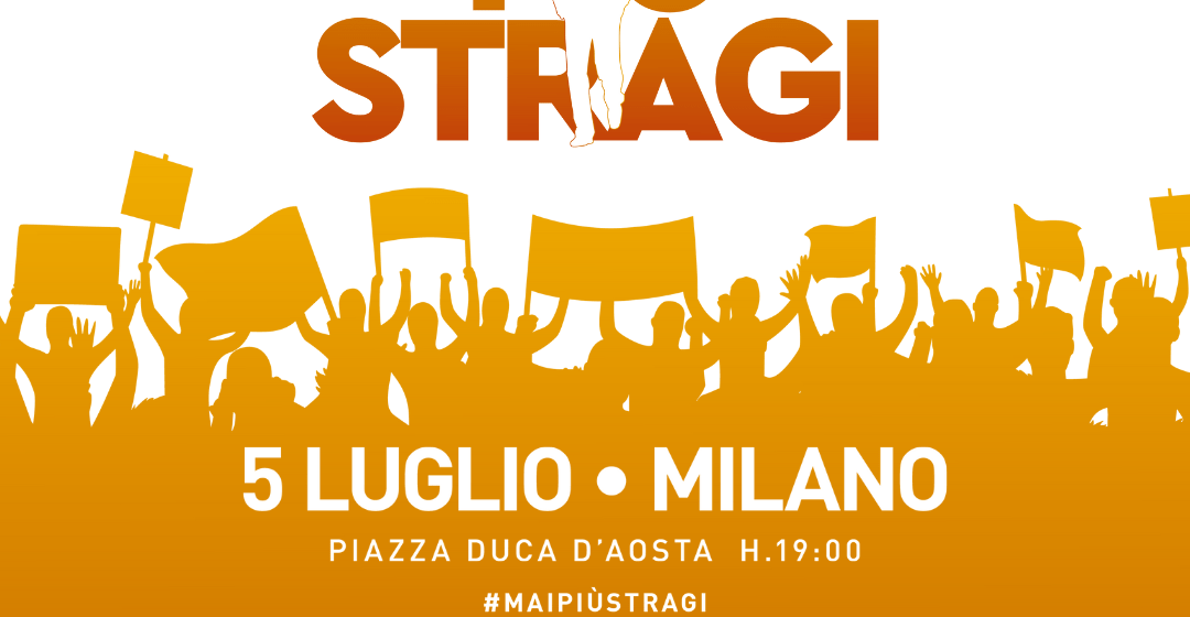 #Maipiùstragi: scendiamo in piazza a Milano come scorta civica